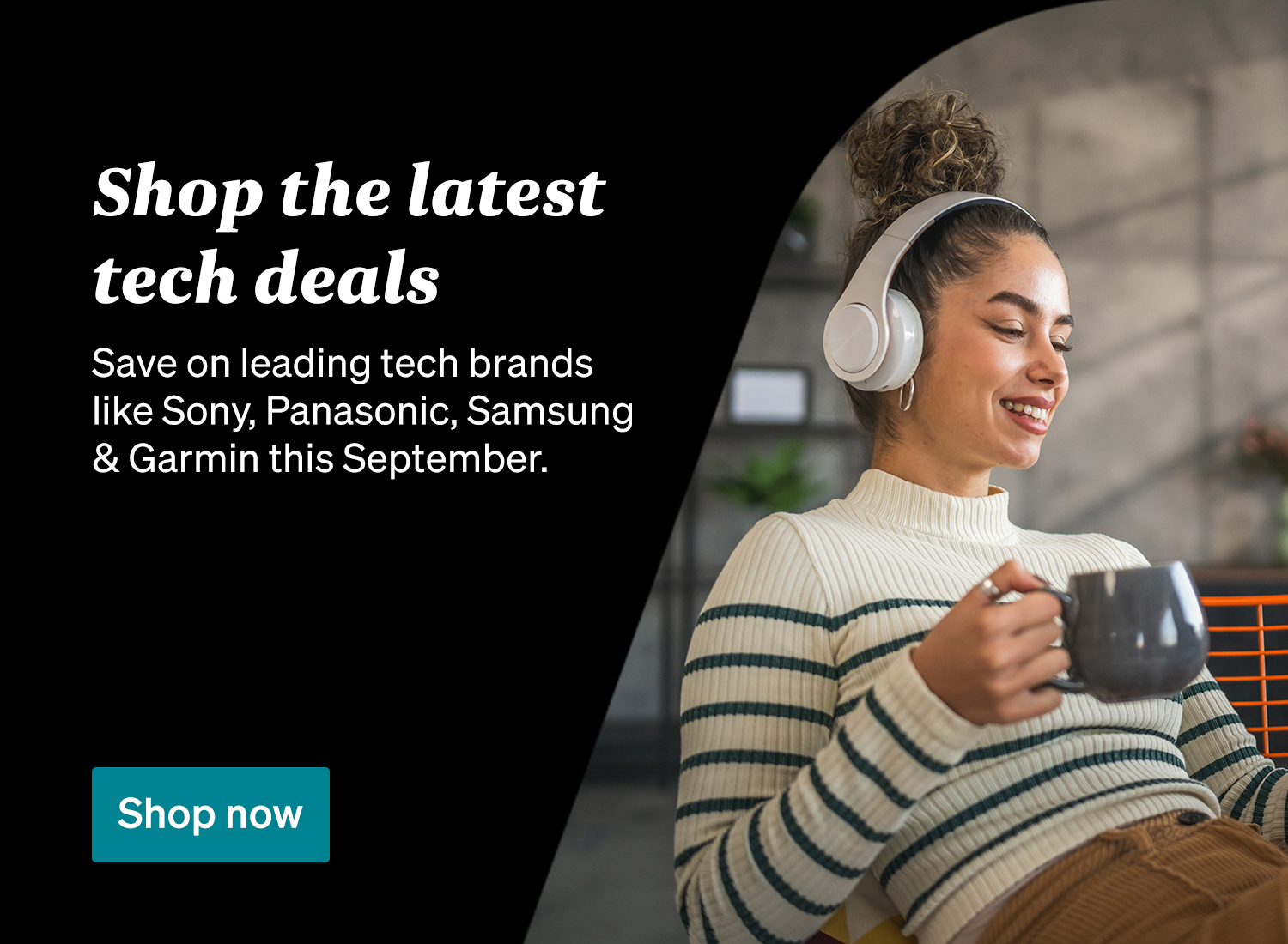 Shop the latest tech deals!